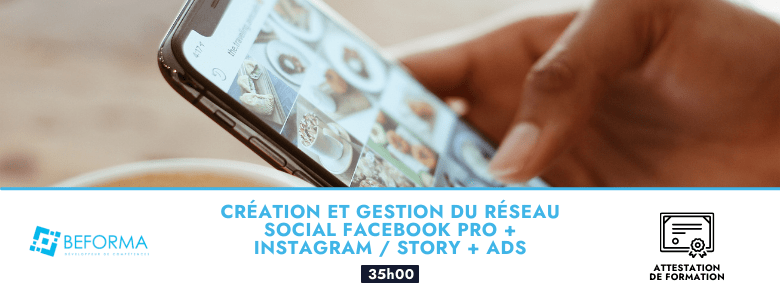 Beforma - Création et gestion du réseau social Facebook pro + Instagram / Story + ADS - Attestation de formation